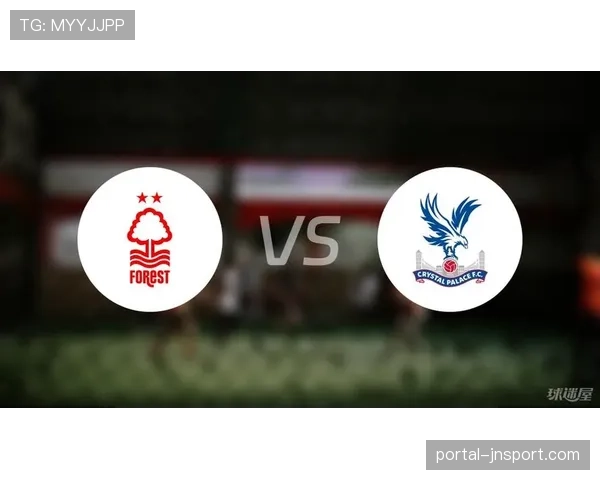 深度复盘:水晶宫客场闷平诺丁汉森林,两队总计仅三次射正凸显比赛战术保守 深度复盘:水晶宫客场闷平诺丁汉森林,两队总计仅三次射正凸显比赛战术保守